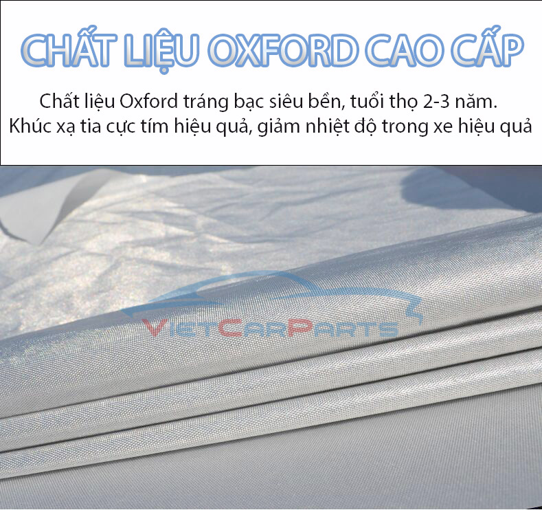 Chất liệu vải dù Oxford siêu bền, khúc xạ tia cực tím và giảm nhiệt độ trong xe rất hiệu quả